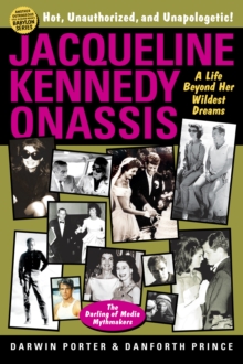Jacqueline Kennedy Onassis : A Life Beyond Her Wildest Dreams