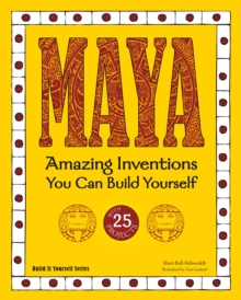 MAYA : Amazing Inventions You Can Build Yourself