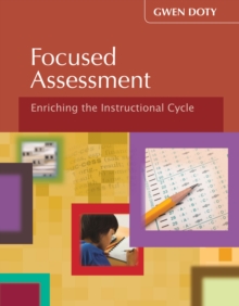 Focused Assessment : Enriching the Instructional Cycle