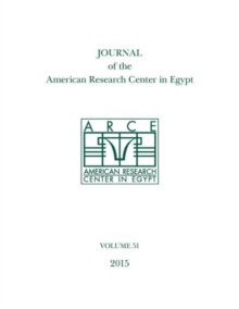 Journal of the American Research Center in Egypt, Volume 51 (2015)