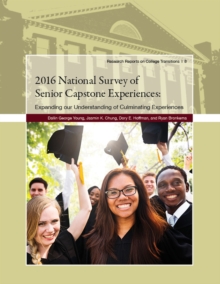 2016 National Survey of Senior Capstone Experiences : Expanding our Understanding of Culminating Experiences