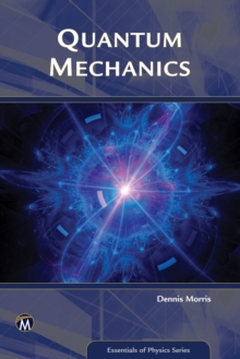 Quantum Mechanics : An Introduction