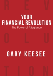 Your Financial Revolution : The Power of Allegiance