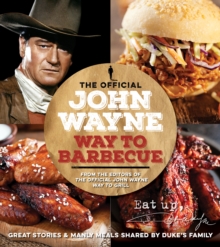 The Official  John Wayne Way To Barbecue