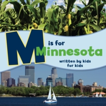 M is for Minnesota : Written by Kids for Kids