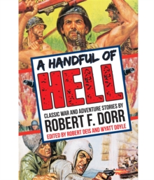 A Handful of Hell : Classic War and Adventure Stories