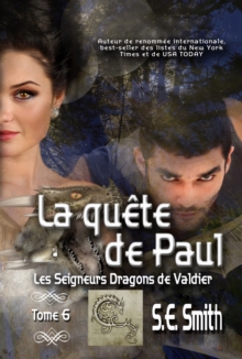 La quete de Paul : Les Seigneurs Dragons de Valdier Tome 6