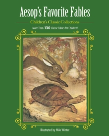 Aesop's Favorite Fables : More Than 130 Classic Fables for Children!