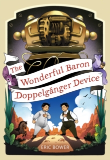The Wonderful Baron Doppelganger Device Volume 3