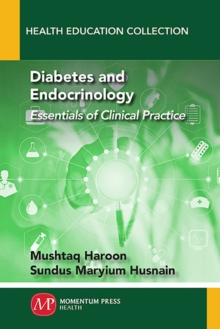 Diabetes and Endocrinology : Essentials of Clinical Practice