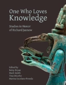 One Who Loves Knowledge : Studies in Honor of Richard Jasnow