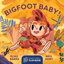 Bigfoot Baby! : A Hazy Dell Flap Book