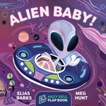Alien Baby! : A Hazy Dell Flap Book