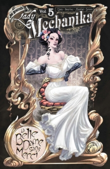 Lady Mechanika Volume 5 : La Belle Dame Sans Merci