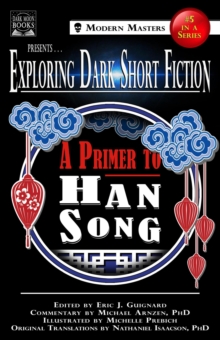 Exploring Dark Short Fiction #5 : A Primer to Han Song