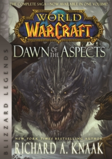 World of Warcraft: Dawn of the Aspects : Blizzard Legends