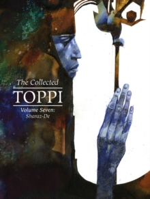 The Collected Toppi vol.7 : Sharaz-De