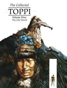 The Collected Toppi Vol 9: The Old World