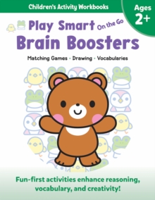 Play Smart On the Go Brain Boosters Ages 2+ : Matching Games, Drawing, Vocabularies