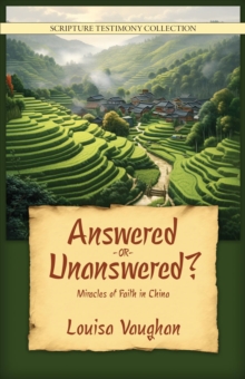 Answered or Unanswered : Miracles of Faith in China
