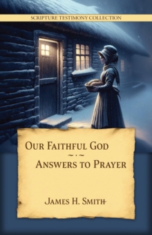 Our Faithful God : Answers to Prayer