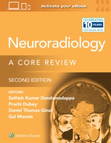 Neuroradiology : A Core Review: Print + eBook with Multimedia