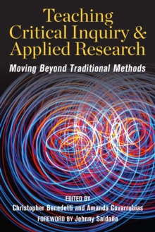 Teaching Critical Inquiry and Applied Research : Moving Beyond Traditional Methods
