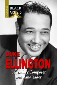 Duke Ellington : Legendary Composer and Bandleader
