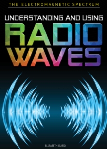 Understanding and Using Radio Waves