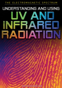Understanding and Using UV and Infrared Radiation
