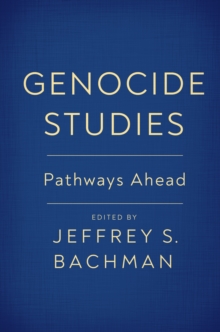 Genocide Studies : Pathways Ahead