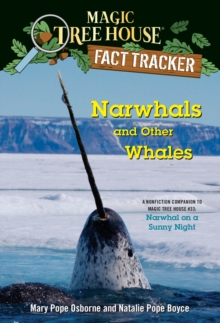Narwhals and Other Whales : A Nonfiction Companion to Magic Tree House #33: Narwhal on a Sunny Night