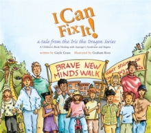 I Can Fix It! : A Tale from the Iris the Dragon Series