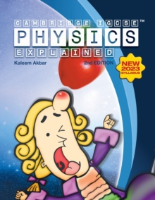 Cambridge IGCSE Physics Explained : Colour Version