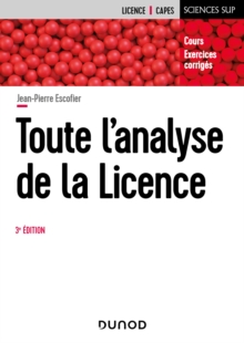 Toute l'analyse de la Licence - 3e ed. : Cours et exercices corriges