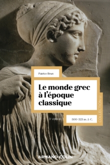 Le monde grec a l'epoque classique - 5e ed. : 500-323 av. J.-C.