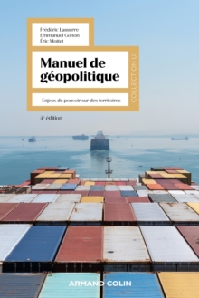 Manuel de geopolitique - 4e ed. : Enjeux de pouvoir sur des territoires