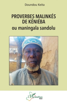 Proverbes malinkes de Kenieba : ou maningala sandolu