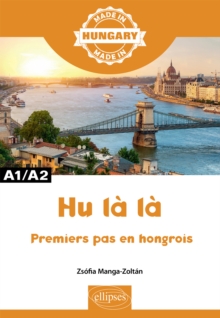 Hu la la - Premiers pas en hongrois - A1/A2