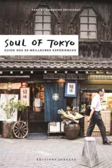 Soul of Tokyo (French) : Guide de 30 Meilleures Experiences