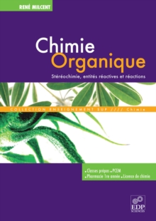 Chimie organique : Stereochimie, entites reactives et reactions