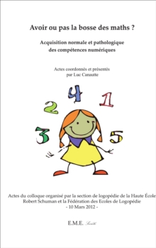 Avoir ou pas la bosse des maths ? : Acquisition normale et pathologique des competences numeriques