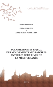 Polarisation et enjeux des mouvements migratoires entre les deux rives de la Mediterranee