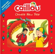 Caillou: Chinese New Year : Dragon Mask and Mosaic Stickers Included