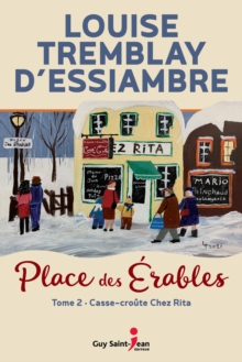 Casse-croute Chez Rita : Place des Erables, tome 2