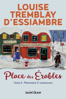 La Pharmacie V. Lamoureux : Place des Erables, tome 3