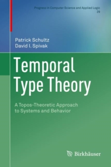 Temporal Type Theory : A Topos-Theoretic Approach to Systems and Behavior