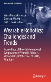 Wearable Robotics: Challenges and Trends : Proceedings of the 4th International Symposium on Wearable Robotics, WeRob2018, October 16-20, 2018, Pisa, Italy