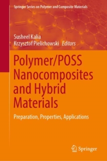Polymer/POSS Nanocomposites and Hybrid Materials : Preparation, Properties, Applications