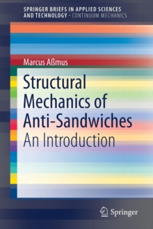 Structural Mechanics of Anti-Sandwiches : An Introduction